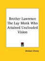 Brother Lawrence The Lay Monk Who Attained Unclouded Vision