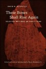These Bones Shall Rise Again Selected Writings on Early China