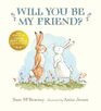 Will You Be My Friend