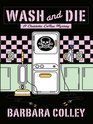 Wash and Die (Charlotte LaRue Mystery Series, Book 7)