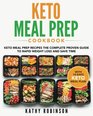 Keto Meal Prep Cookbook Keto Meal Prep Recipes The Complete Proven Guide To Rapid Weight Loss and Save Time With 14Days Keto Meal Plan