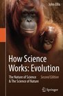 How Science Works Evolution The Nature of Science  The Science of Nature