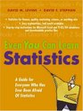 Even You Can Learn Statistics A Guide for Everyone Who Has Ever Been Afraid of Statistics