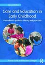 Care and Education in Early Childhood A Student's Guide to Theory and Practice