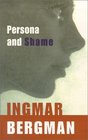 Persona and Shame The Screenplays of Ingmar Bergman