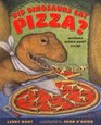 Did Dinosaurs Eat Pizza Mysteries Science Hasn't Solved