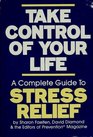 Take Control of Your Life A Complete Guide to Stress Relief