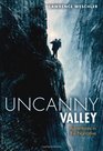 Uncanny Valley Adventures in the Narrative