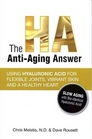 The HA AntiAging Answer Using Hyaluronic Acid for Flexible Joints Vibrant Skin and a Healthy Heart