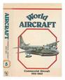 Aviones De Todo El Mundo 5 / Airplanes of the World 5 Modelos Civiles Desde 1935 Hasta 1960/Airplanes of the World  Civilian Models 19351960