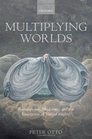 Multiplying Worlds Romanticism Modernity and the Emergence of Virtual Reality
