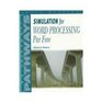 Pathways  Simulation for Word ProcessingPar Fore