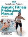 Aquatic Fitness Professional Manual - 6th Edition