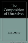 The Composition of OurSelves