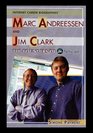 Marc Andreessen and Jim Clark The Founders of Netscape