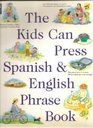 Kids Can Spanish  English Phrase Book