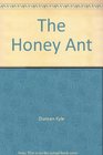 Honey Ant