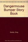 Dangermouse Bumper Story Book