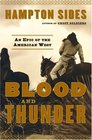 Blood and Thunder: An Epic of the American West