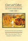 Court and Culture Dutch Literature 13501450