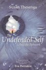 The Undefended Self Living the Pathwork