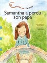 Samantha a perdu son papa