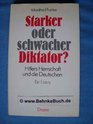 Starker oder schwacher Diktator Hitlers Herrschaft und die Deutschen  ein Essay