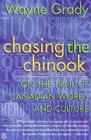 Chasing the Chinook  On the Trail of Canadian Words and Culture