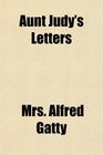 Aunt Judy's Letters