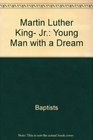 Martin Luther King Jr Young man with a dream