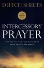 Intercessory Prayer How God Can Use Your Prayers to Move Heaven and Earth