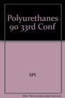 Polyurethanes 90 33rd Conference