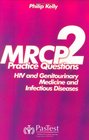 MRCP 2 Practice Questions Infectious Diseases and HIV Medicine
