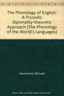 The Phonology of English A Prosodic OptimalityTheoretic Approach