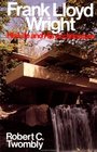 Frank Lloyd Wright  His Life and His Architecture