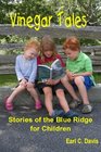 Vinegar Tales Stories of the Blue Ridge for Children