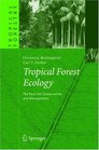 Tropical Forest Ecology The Basis for Conservation and Management