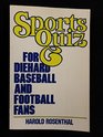 Sportsquiz for Diehard Baseball and Football Fans For Diehard Baseball and Football Fans