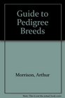 Guide to Pedigree Breeds