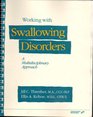 Working With Swallowing Disorders A Multidisciplinary Approach