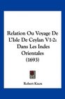 Relation Ou Voyage De L'Isle De Ceylan V12 Dans Les Indes Orientales