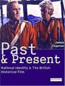 Past and Present National Identity and the British Historical Film