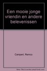Een mooie jonge vriendin en andere belevenissen