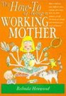 How to of Being a Working Mum