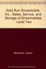 Gold Run Snowmobile Inc Sales Service and Storage of Snowmobiles  Level Two