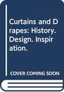 Curtains and Drapes History Design Inspiration