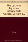 The Learning Equation Intermediate Algebra Student Workbook