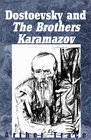 Dostoevsky and The Brothers Karamazov