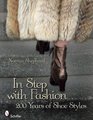 In Step with Fashion 200 Years of Shoe Style