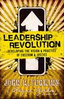 Leadership Revolution Developing the Vision  Practice of Freedom  Justice